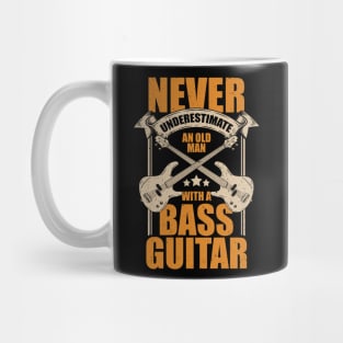 Never Underestimate An Old Man With A Bass Guitar Mug